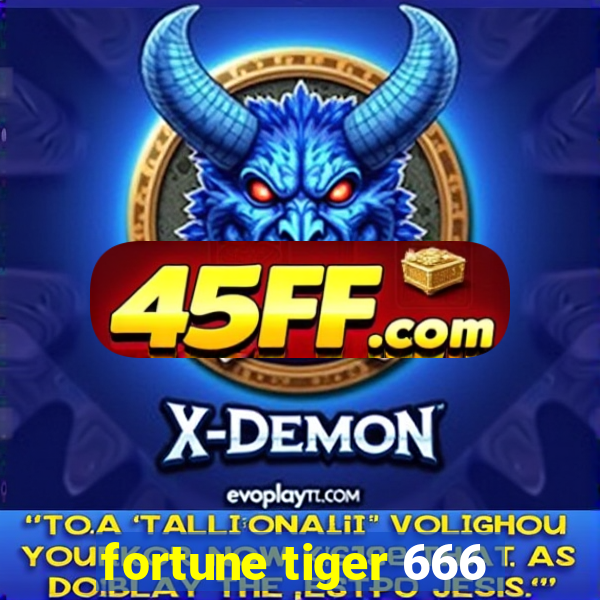 fortune tiger 666